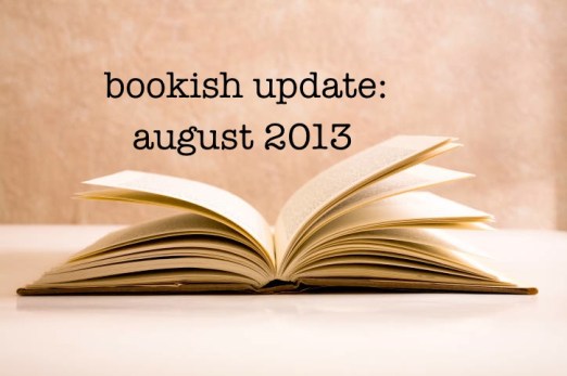 bookish updates aug 2013