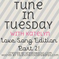 tune in tuesday - love song pt. 2