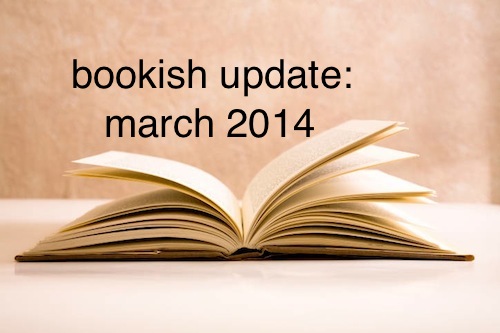 bookish updates mar 2014