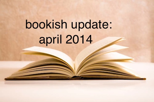 bookish updates apr 2014