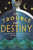 Trouble with Destiny, The