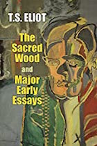 Sacred Wood and Major Early Essays
